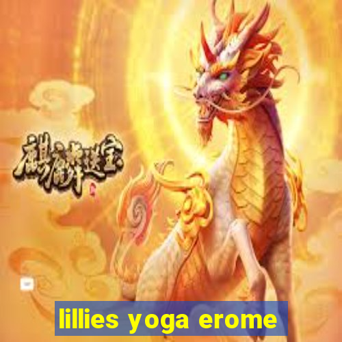 lillies yoga erome